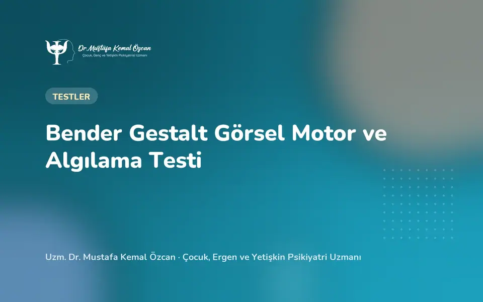 Bender Gestalt Görsel Motor ve Algılama Testi