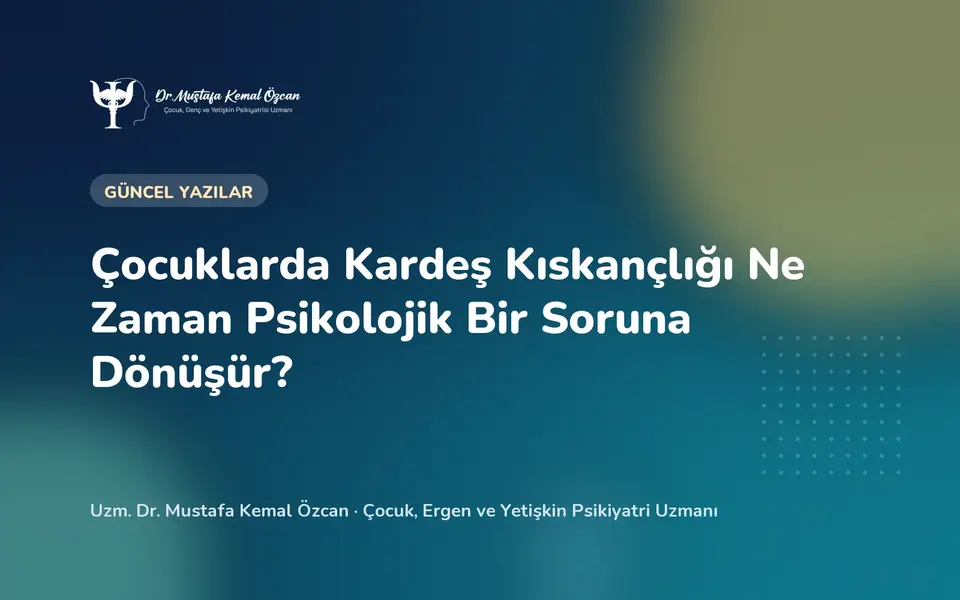 Çocuklarda Kardeş Kıskançlığı Ne Zaman Psikolojik Bir Soruna Dönüşür?